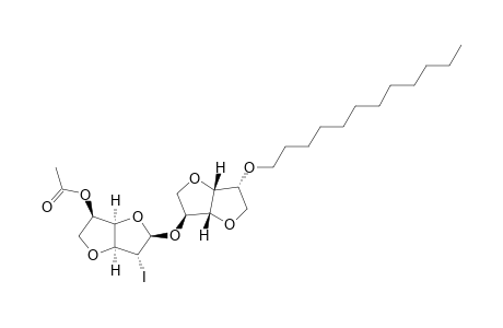 (3R,3AR,5R,6R,6AS)-5-[(3S,3AR,6R,6AR)-6-(DODECYLOXY)-HEXAHYDROFURO-[3,2-B]-FURAN-3-YLOXY]-6-IODO-HEXAHYDROFURO-[3,2-B]-FURAN-3-YL-ACETATE