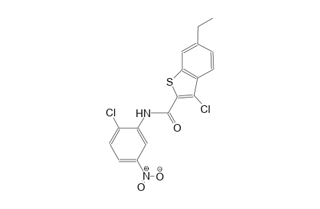 3-chloro-N-(2-chloro-5-nitrophenyl)-6-ethyl-1-benzothiophene-2-carboxamide