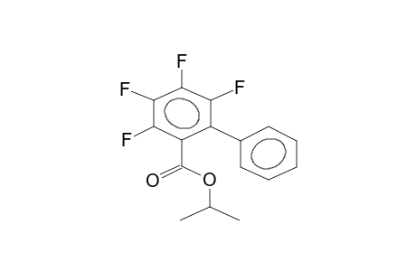 ISOPROPYL 2-PHENYLTETRAFLUOROBENZOATE