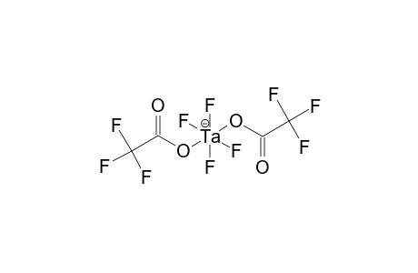 BIS-(TRIFLUOROACETOXY)-TETRAFLUOROTANTALUM-(1-)