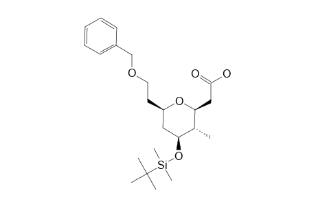 (2-S,3-S,4-S,6-R)-[6-(2-BENZYLOXYETHYL)-4-(TERT.-BUTYLDIMETHYLSILANYLOXY)-3-METHYL-TETRAHYDROPYRAN-2-YL]-ACETIC-ACID