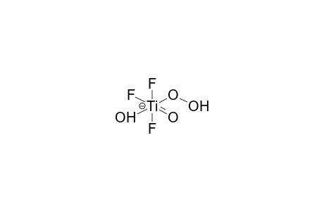 TRIFLUORO(HYDROPEROXY)HYDROXYTITANIUM-AQUA COMPLEX ANION