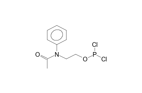 [2-(N-PHENYL-N-ACETYLAMINO)ETHYL]DICHLOROPHOSPHITE