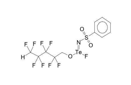 (1,1,5-TRIHYDROPERFLUOROPENTYLOXY)FLUORO(PHENYLSULPHONYLIMINO)TELLURITE