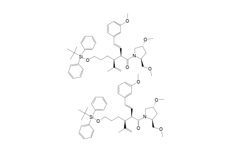 #10H;(2,3-SYN-1):(2R,3S)-3-(3-TERT.-BUTYLDIPHENYLSILYLOXYPROPYL)-1-[(2S,4R)-4-METHOXY-2-(METHOXYMETHYL)-PYRROLIDIN-1-YL]-2-[(E)-2-(3-METHOXYPHENYL)-ETHENYL]-4-