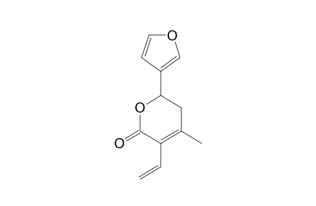 6-(FURAN-3-YL)-5,6-DIHYDRO-4-METHYL-3-VINYLPYRAN-2-ONE