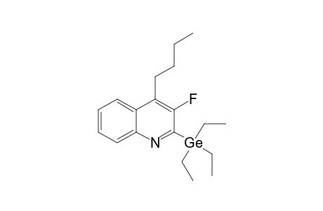 4-BUTYL-3-FLUORO-2-(TRIETHYLGERMYL)-QUINOLINE