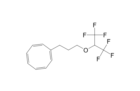 1,3,5,7-Cyclooctatetraene, 1-[3-[2,2,2-trifluoro-1-(trifluoromethyl)ethoxy]propyl]-