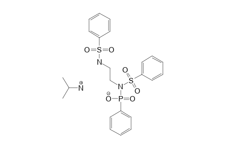 PHENYL-PHOSPHONIC-ACID-BIS-N-PHENYLSULFONYLETHYLENEDIAMINE-ISOPROPYLAMMONIUM-SALT