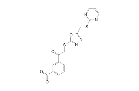 2-[5-[(PYRIMIDIN-2-YLTHIO)-METHYL]-1,3,4-OXADIAZOL-2-YLTHIO]-3'-NITROACETOPHENONE