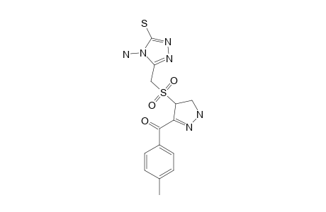 4'-AMINO-5'-[3-(4-METHYL-BENZOYL)-4,5-DIHYDRO-1H-PYRAZOLE-4-SULFONYL-METHYL]-[1',2',4']-TRIAZOLE-3'-THIOL