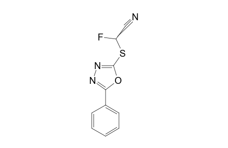 ALPHA-FLUORO-ALPHA-[2-(5-PHENYL-1,3,4-OXADIAZOLYL)-THIO]-ACETONITRILE