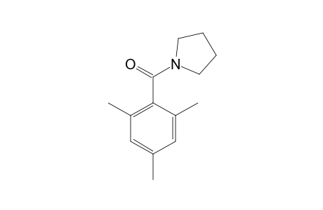 N-(2,4,6-TRIMETHYLBENZOYL)-PYRROLIDIN