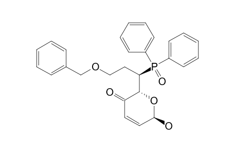 (2S*,6R*,1'R*)-2-(3'-BENZYLOXY-1'-DIPHENYLPHOSPHINOYLPROPYL)-6-HYDROXY-3,6-DIHYDRO-2H-PYRAN-3-ONE