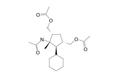 [(1S,3R,4S,5R)-4-ACETYLAMINO-5-CYCLOHEXYL-4-METHYL]-1,3-CYCLOPENTANEDIMETHANOL-DIACETATE