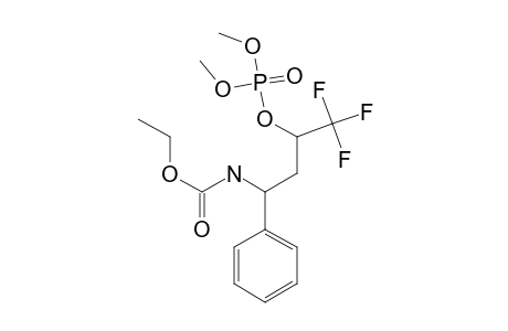 [3-(DIMETHOXY-PHOSPHATE)-4,4,4-TRIFLUORO-1-PHENYL-BUTYL]-CARBAMIC-ACID-ETHYLESTER