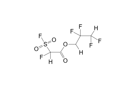 2,2,3,3-TETRAFLUOROPROPYL FLUOROSULPHONYLFLUOROACETATE