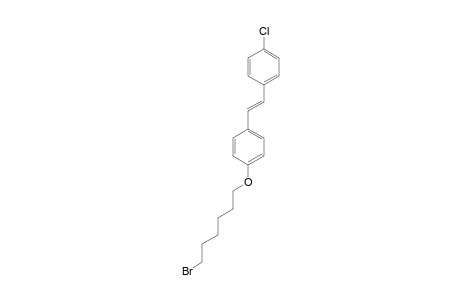 (E)-4-CHLORO-(4'-BROMOHEXYLOXY)-STILBENE