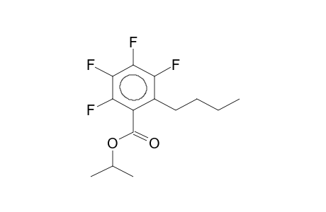 ISOPROPYL 2-BUTYL-3,4,5,6-TETRAFLUOROBENZOATE