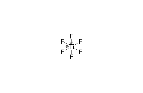 TITANIUM-HEXAFLUORIDE;[TIF6](2-)