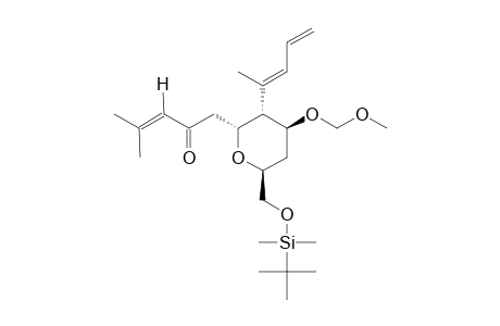 (2R,3S,4S,6S)-2-(2'-OXO-4'-METHYLPENT-3'-ENYL)-3'-ENYL)-3-(1''-METHYLBUTA-1'',3''-DIENYL)-4-(METHOXYMETHOXY)-6-[(TERT.-BUTYLDIMETHYLSILOXY)METHYL]-TETRAHYDROPYRAN