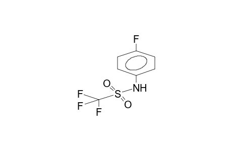 N-PARA-FLUOROPHENYL TRIFLUOROMETHANESULPHONAMIDE