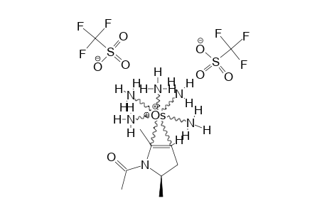 [4,5-ETA(2)-[OS(NH3)5]-1-ACETYL-2,5-DIMETHYL-2-PYRROLINE]-(OTF)2