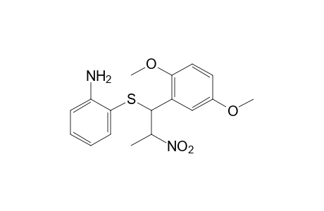 o-{[2,5-dimethoxy-alpha-(1-nitroethyl)benzyl]thio}aniline