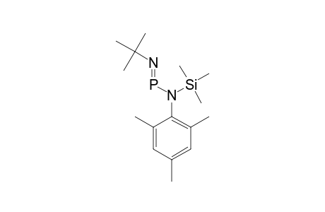 (TERT.-BUTYLIMINO)-[(2,4,6-TRI-METHYLPHENYL)-(TRIMETHYLSILYL)-AMINO]-PHOSPHANE