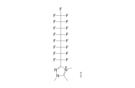 1,4,5-TRIMETHYL-3-PERFLUOROOCTYL-1,2,4-TRIAZOLIUM-IODIDE