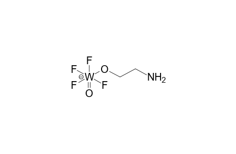 TETRAFLUORO(2-AMINOETHYLOXY)OXOTUNGSTENE ANION