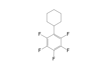 CYCLOHEXYLPENTAFLUOROBENZENE