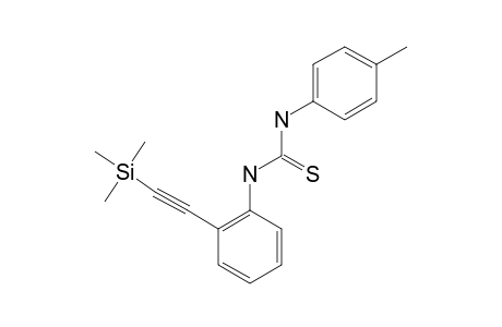 N-(4-METHYLPHENYL)-N'-[2-(2-TRIMETHYLSILYLETHYNYL)-PHENYL]-THIOUREA