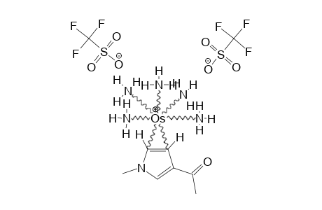 [4,5-ETA(2)-[OS(NH3)5]-3-ACETYL-1-METHYLPYRROLE]-(OTF)2