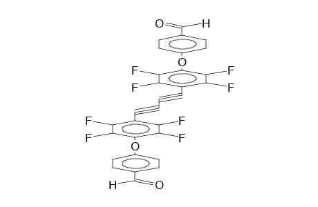 1,4-BIS[PARA-(4-FORMYLPHENOXY)TETRAFLUOROPHENYL]BUTADIYNE