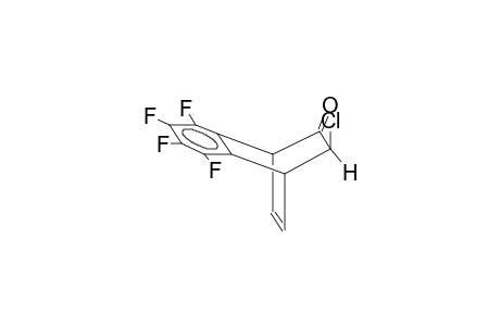 6-ENDO-CHLORO-5-KETO-2,3-(TETRAFLUOROBENZO)BARRELENE