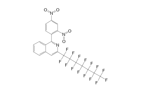 1-(2,4-DINITROPHENYL)-3-(PERFLUOROHEPTYL)-ISOQUINOLINE