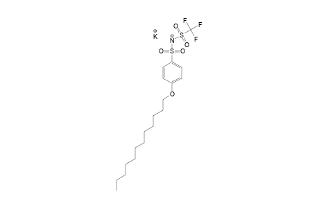 4-(DODECYLOXY)-N-[(TRIFLUOROMETHYL)-SULFONYL]-BENZENESULFONAMIDE-POTASSIUM-SALT