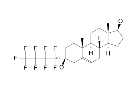 3-ALPHA-NONAFLUOROBUTYL-ANDROST-5-ENE-3-BETA,17-BETA-DIOL