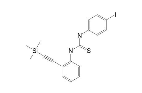 N-(4-IODOPHENYL)-N'-[2-(2-TRIMETHYLSILYLETHYNYL)-PHENYL]-THIOUREA