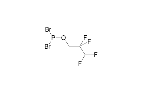 2,2,3,3-TETRAFLUOROPROPYLDIBROMOPHOSPHITE