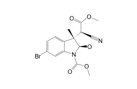 (2R*,3S*,8S*)-3-METHYL-INDOLINE;METHYL-3-(1-CYANO-2-METHOXY-2-OXOETHYL)-6-BrOMO-2,3-DIHYDRO-2-HYDROXY-3-METHYL-1H-INDOLE-1-CARBOXYLATE