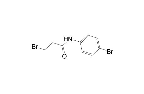 3-Bromo-N-(4-bromophenyl)propanamide