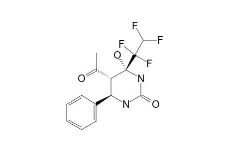 5-ACETYL-4-HYDROXY-4-(1,1,2,2-TETRAHYDROETHYL)-6-PHENYLHEXAHYDRO-PYRIMIDIN-2-ONE