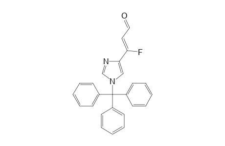 (Z)-3-FLUORO-3-(1-TRITYL-1H-IMIDAZOL-4-YL)-PROPENAL