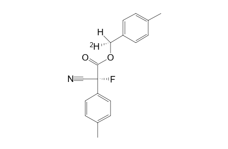 (S)-[1-(2)H]-(4-METHYLPHENYL)-METHYL-(S)-2-CYANO-2-FLUORO-2-(4-METHYLPHENYL)-ACETATE