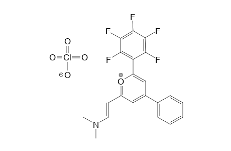 2-[2-(DIMETHYLAMINO)-VINYL)]-6-PENTAFLUOROPHENYL-4-PHENYLPYRYLIUM_PERCHLORATE