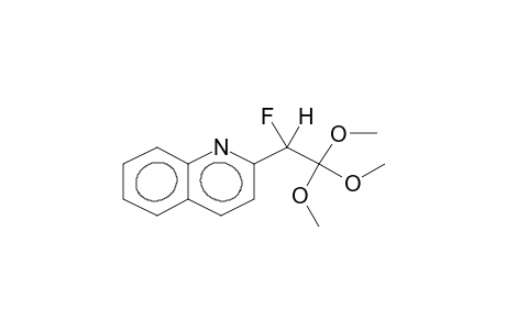 2-(2,2,2-TRIMETHOXY-1-FLUOROETHYL)QUINOLINE