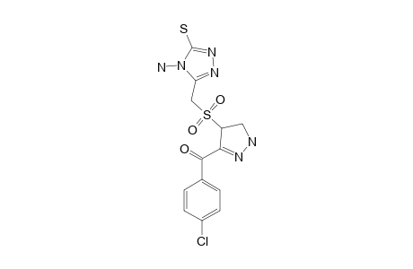 4'-AMINO-5'-[3-(4-CHLORO-BENZOYL)-4,5-DIHYDRO-1H-PYRAZOLE-4-SULFONYL-METHYL]-[1',2',4']-TRIAZOLE-3'-THIOL