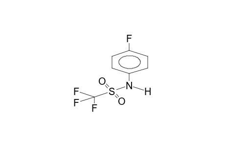 N-PARA-FLUOROPHENYL TRIFLUOROMETHANESULPHONAMIDE